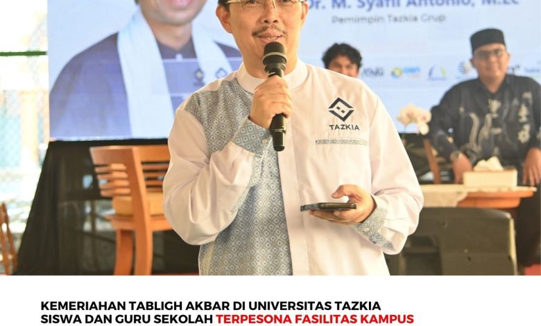 Tabligh Akbar Universitas Tazkia: Rektor Sampaikan Pesan Sukses Dunia-Akhirat, Tokoh Publik Berbagi Kisah Inspiratif